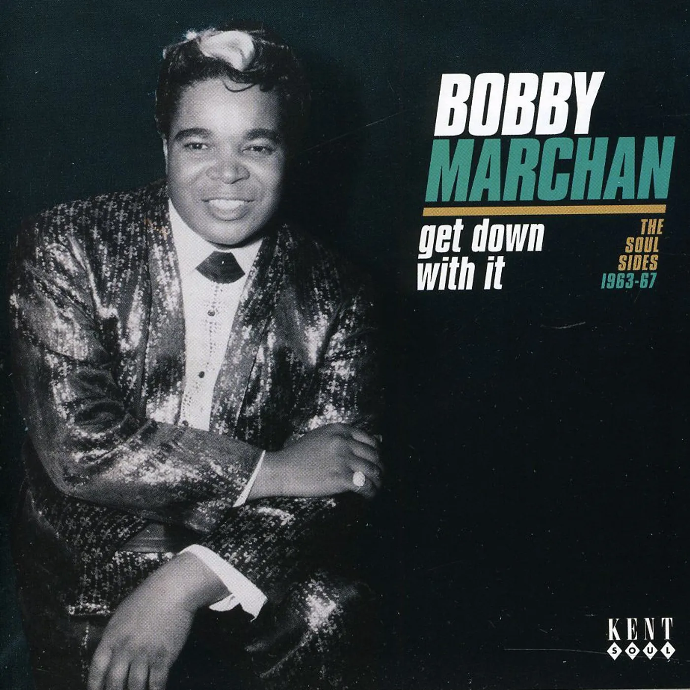 Bobby Marchan GET DOWN WITH IT: SOUL SIDES 1963 - 67 CD