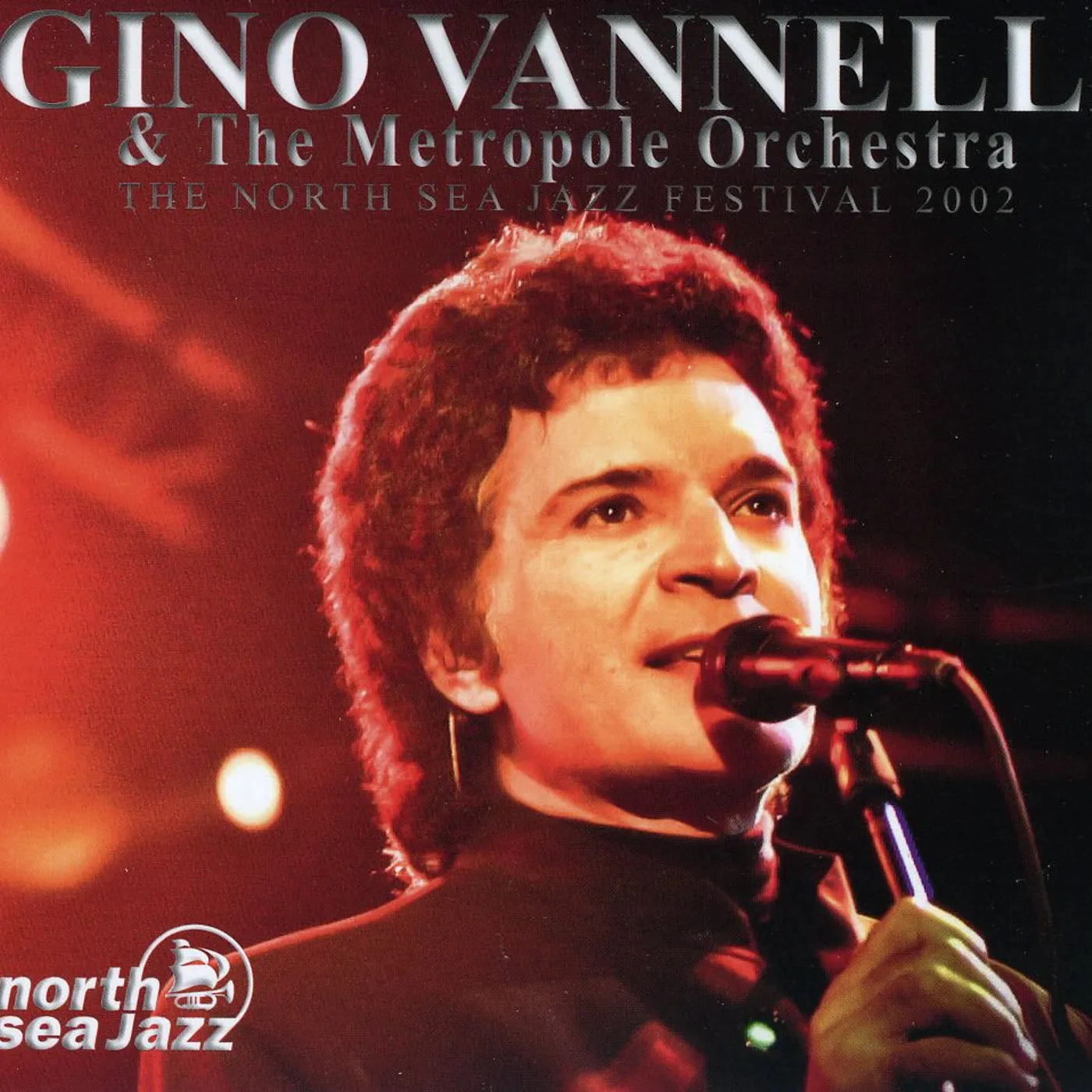 Gino Vannelli & The Metropole Orchestra NORTH SEA JAZZ FESTIVAL 2002 CD