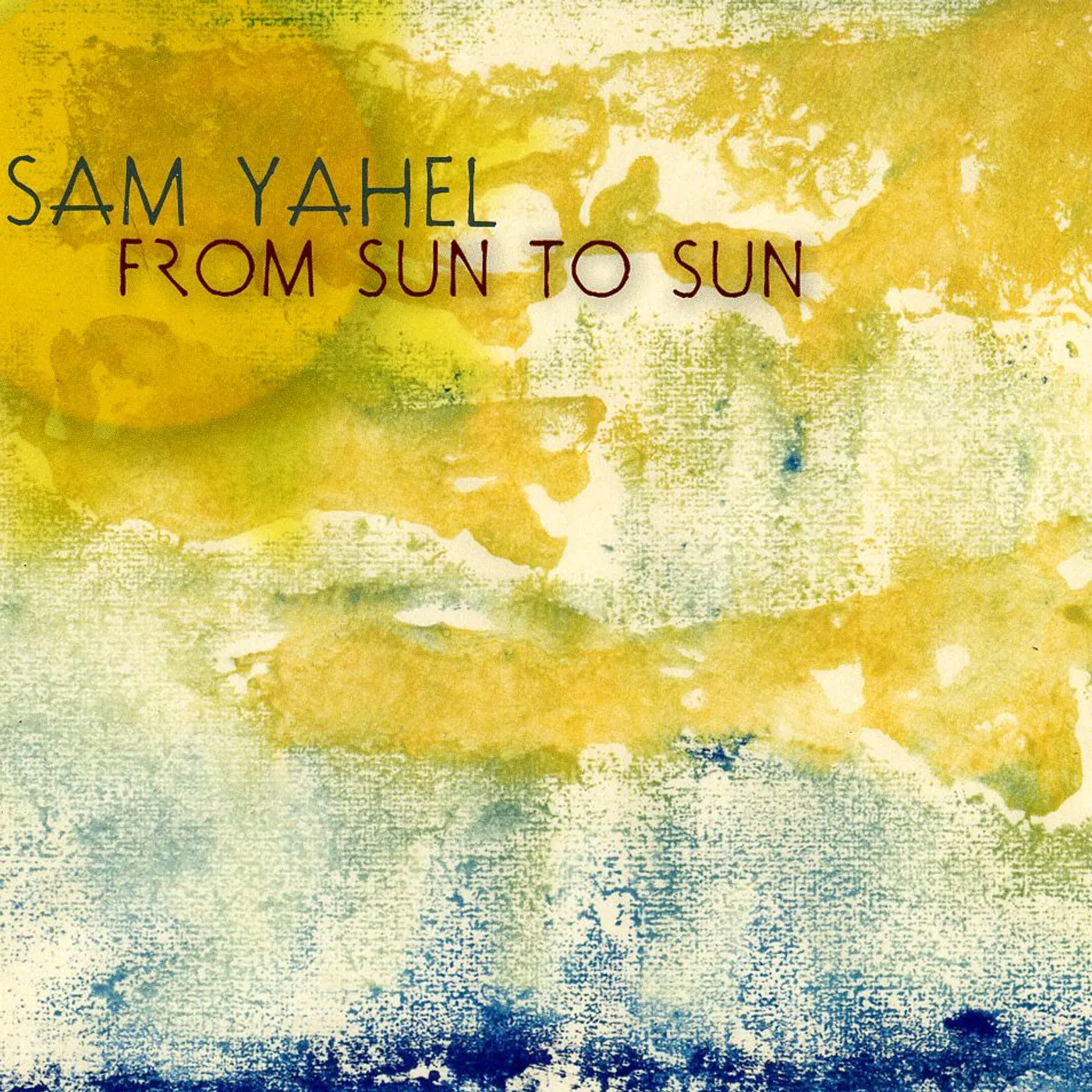 Sam Yahel FROM SUN TO SUN CD