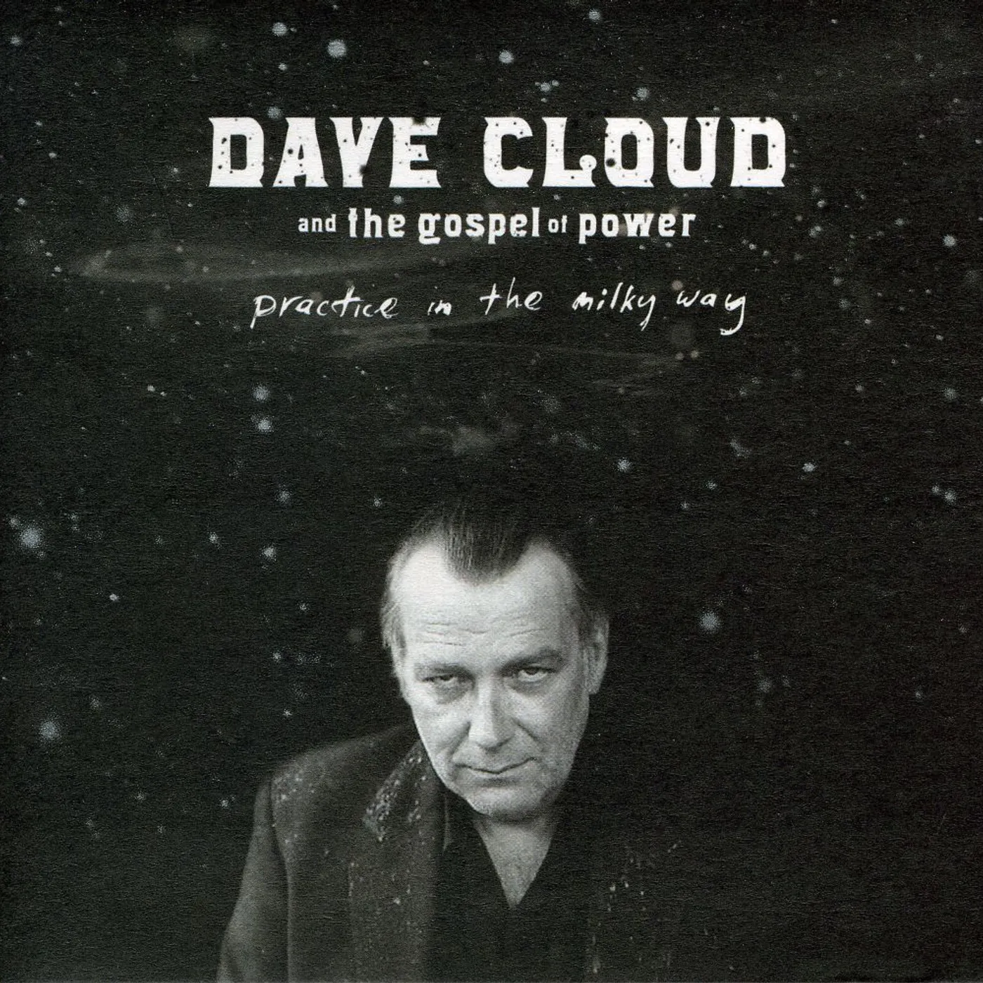 Dave Cloud & The Gospel Of Power PRACTICE IN THE MILKY WAY CD