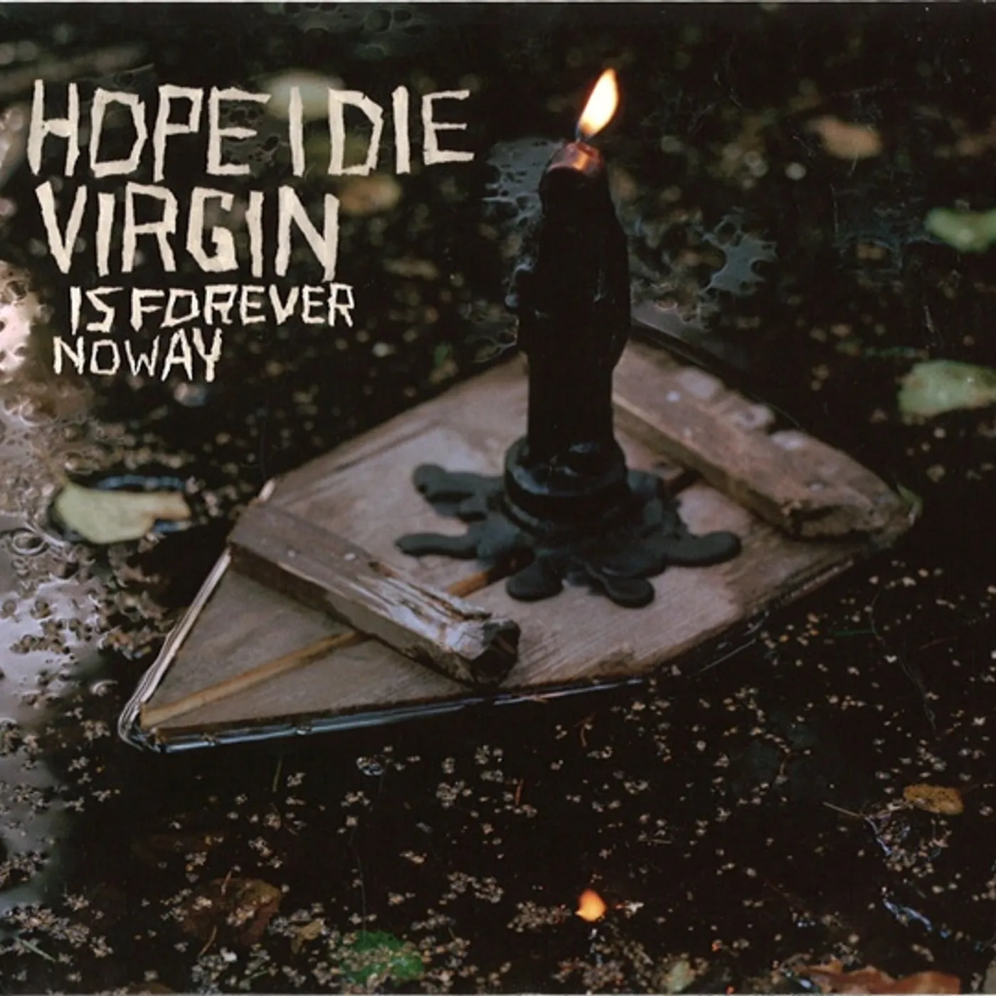 Hope I Die Virgin Is Forever No Way Vinyl Record