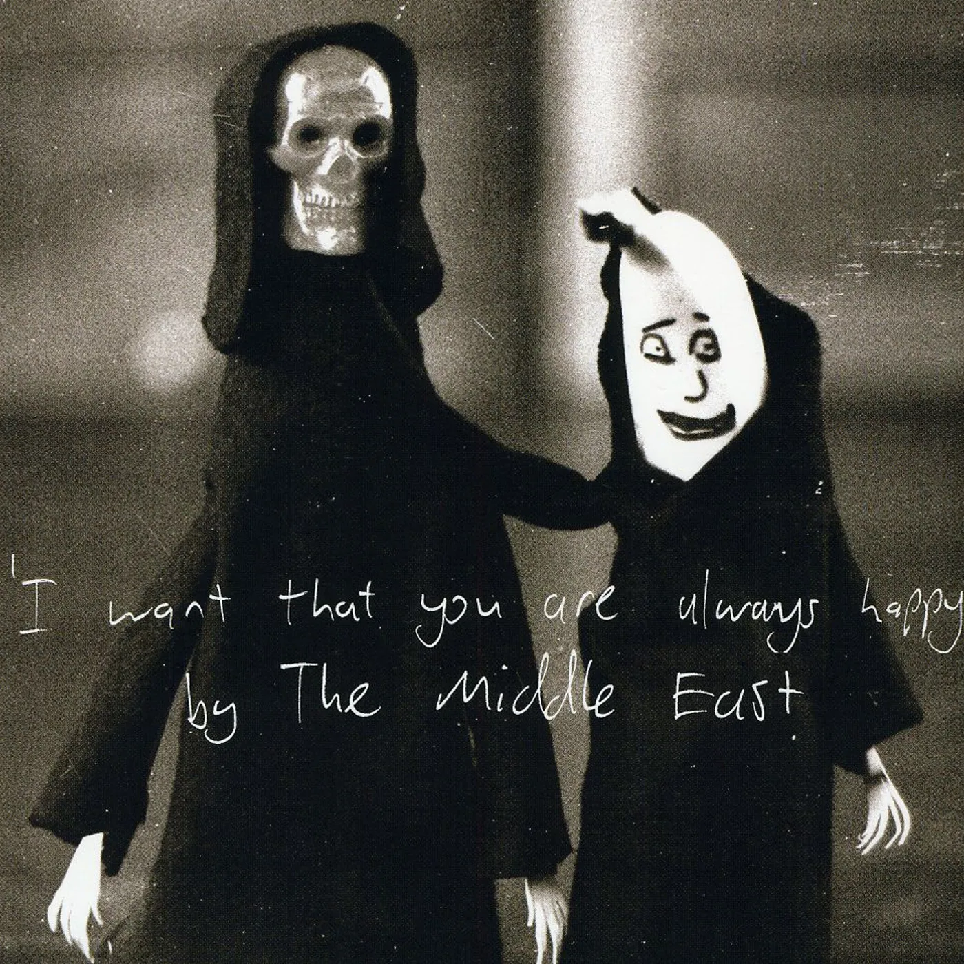 The Middle East I WANT THAT YOU ARE ALWAYS HAPPY CD