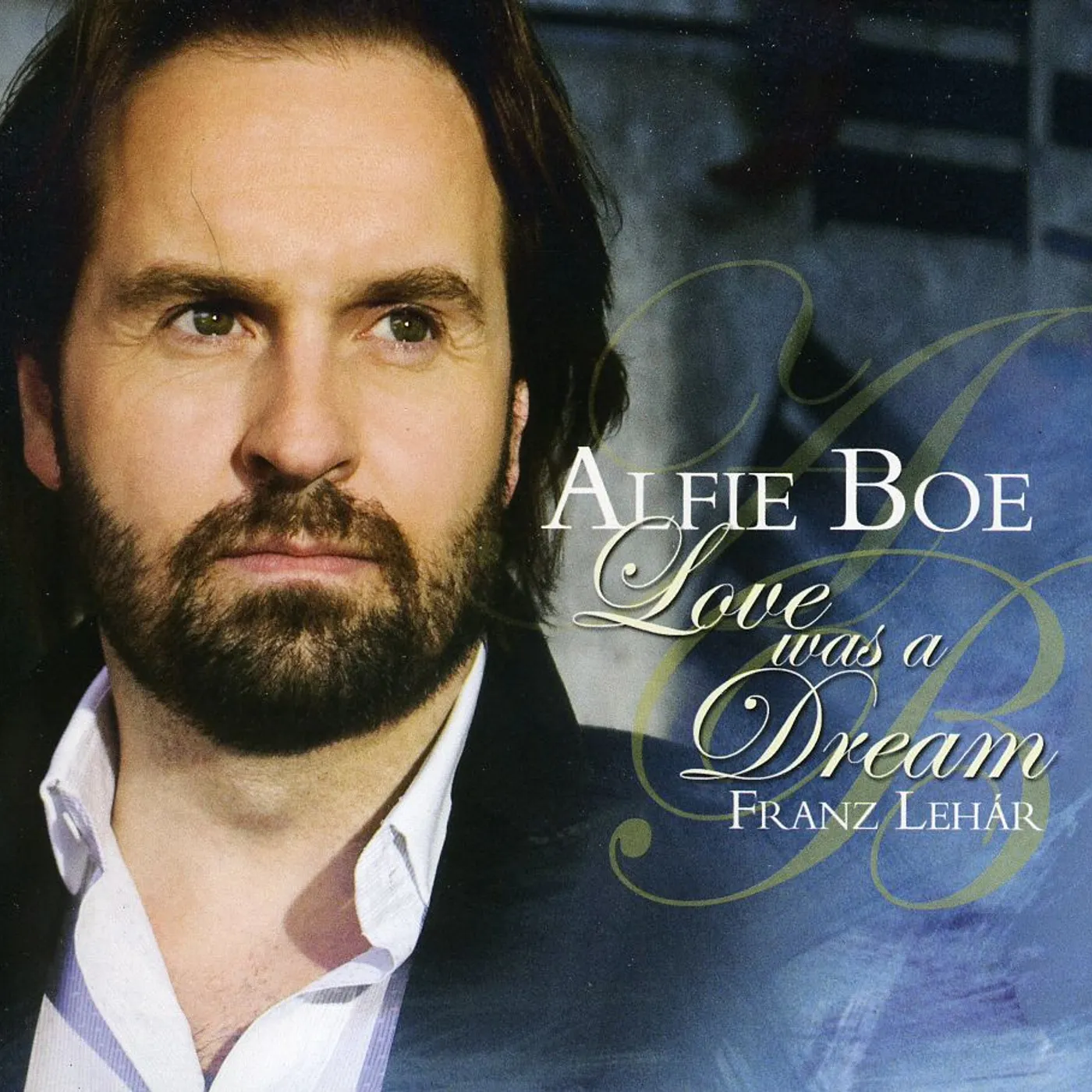 Alfie Boe LOVE WAS A DREAM CD