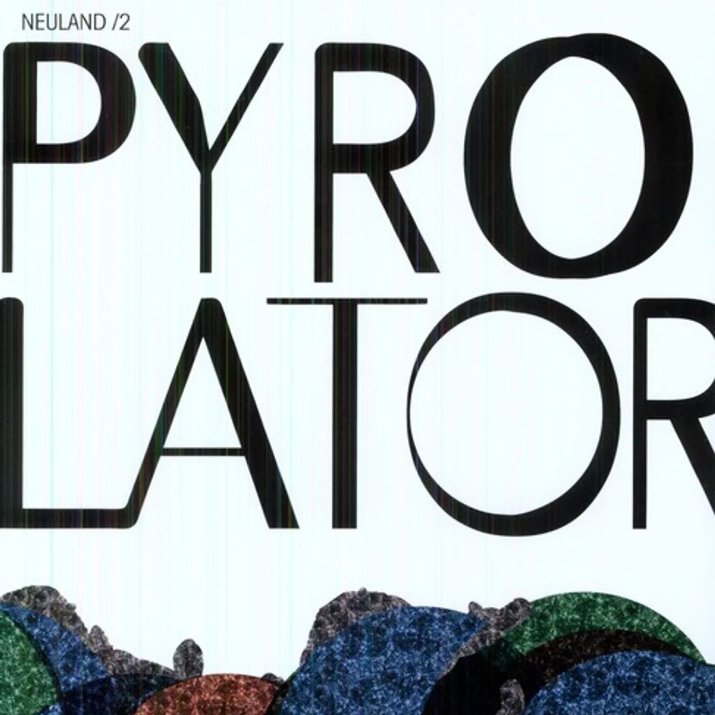 Pyrolator NEULAND 2 Vinyl Record