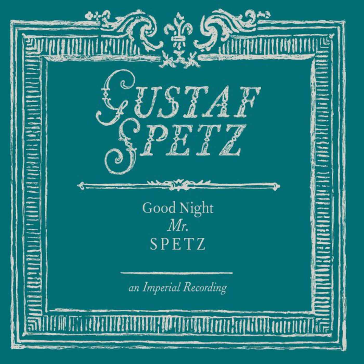Gustaf Spetz GOOD NIGHT MR SPETZ CD