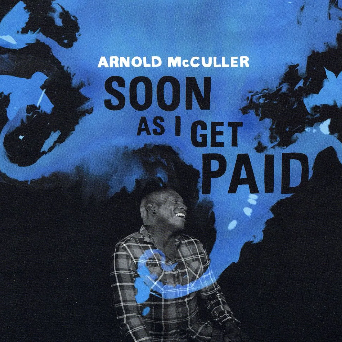Arnold McCuller SOON AS I GET PAID CD