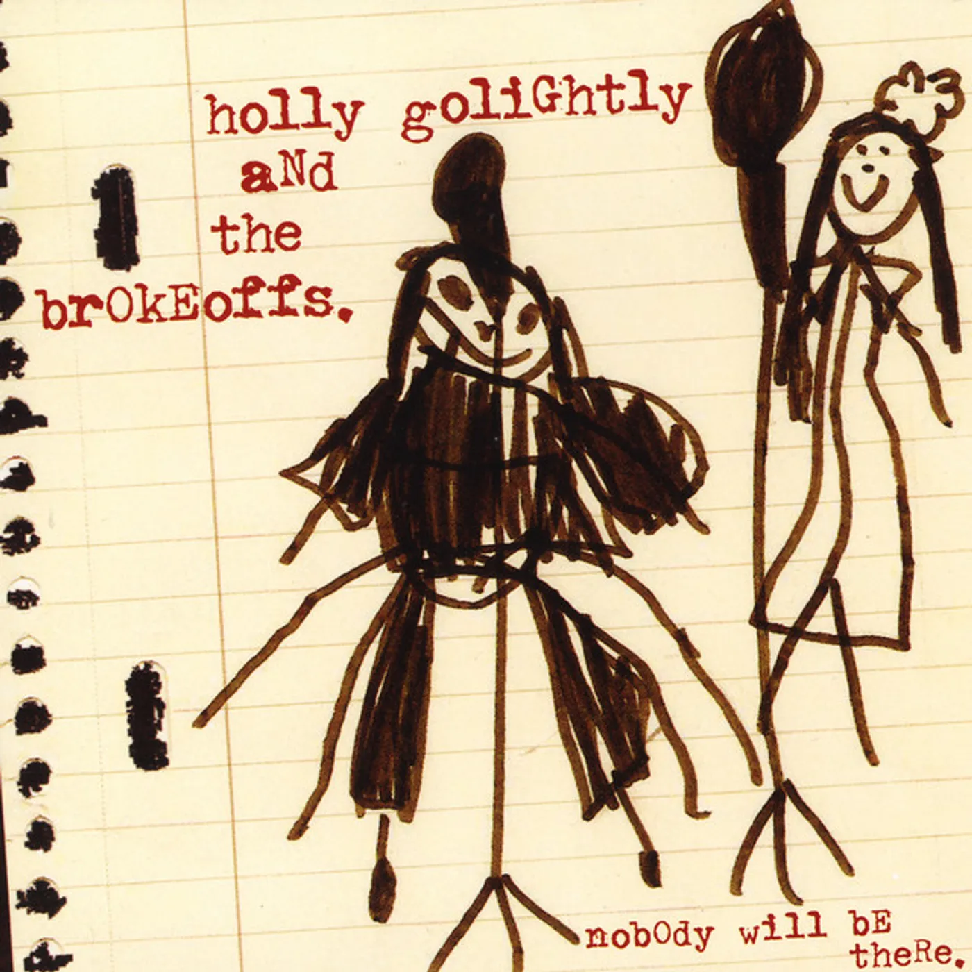 Holly Golightly & The Brokeoffs Nobody Will Be There Vinyl Record