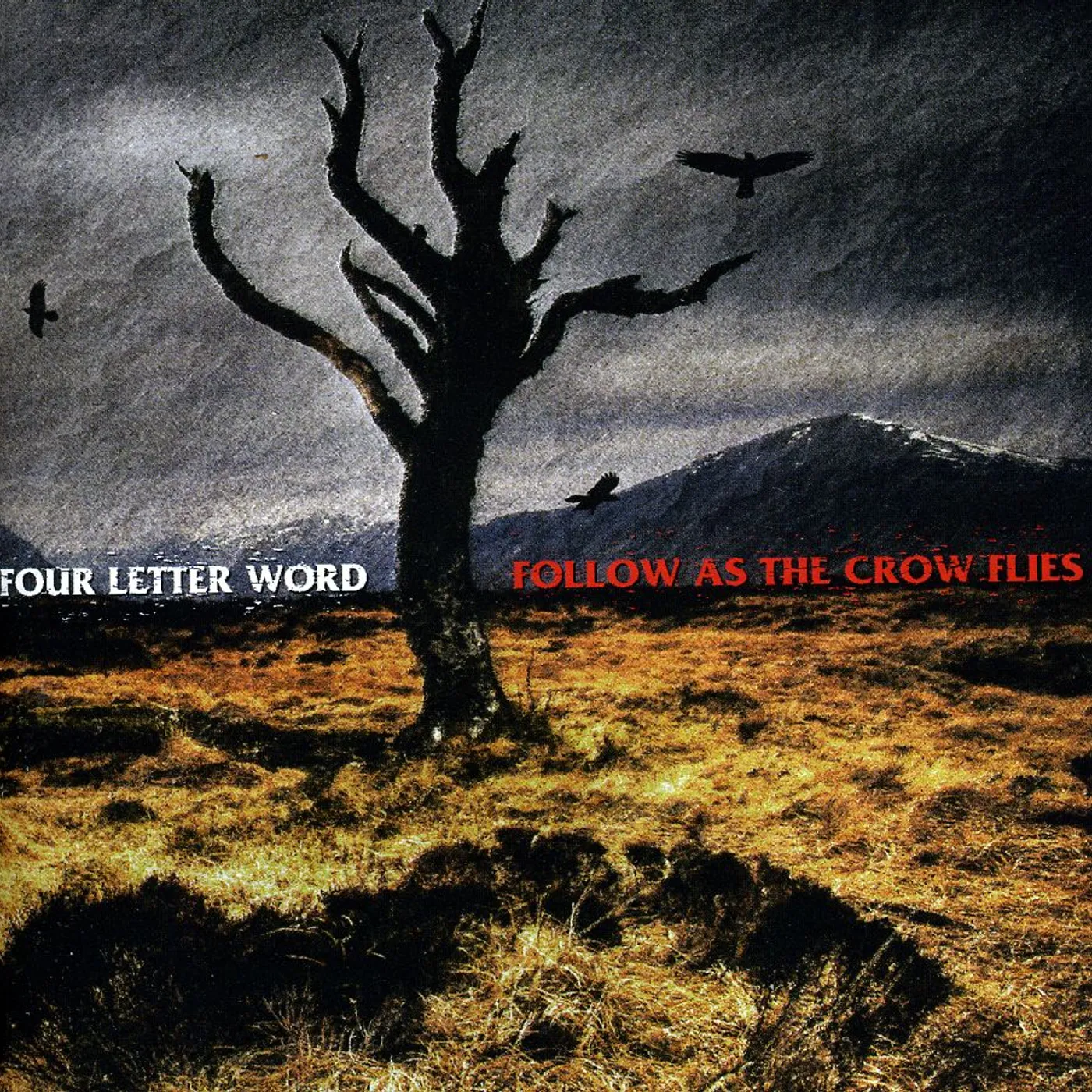 Four Letter Word FOLLOW AS THE CROW FLIES CD