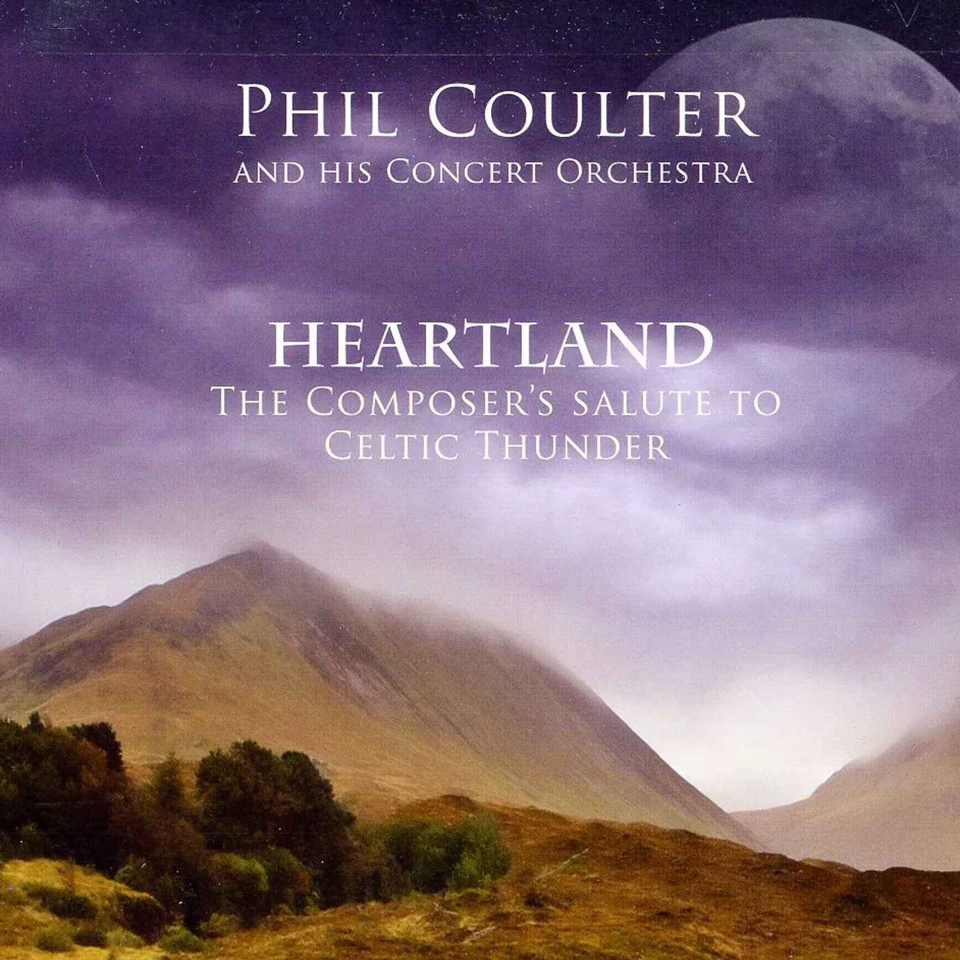 Phil Coulter HEARTLAND / COMPOSER'S SALUTE TO CELTIC THUNDER CD