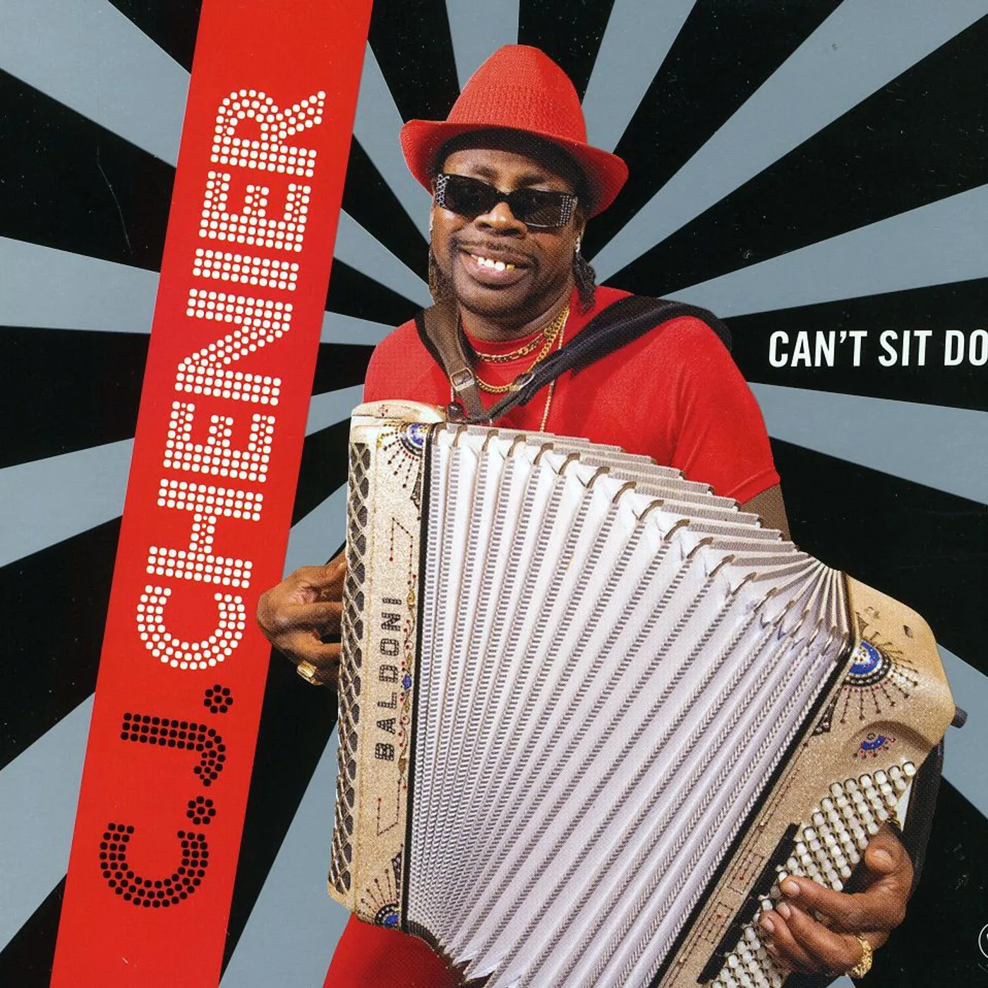 C.J. Chenier CAN'T SIT DOWN CD
