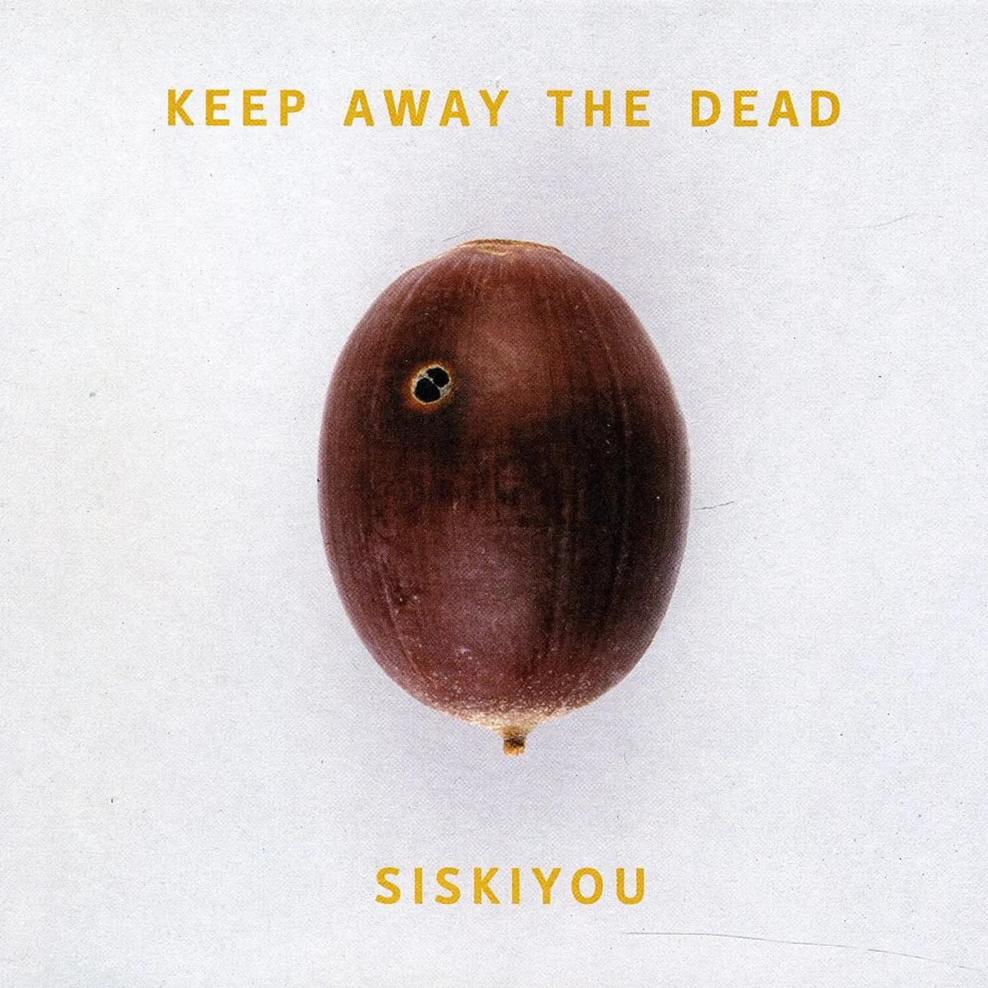 Siskiyou KEEP AWAY THE DEAD CD
