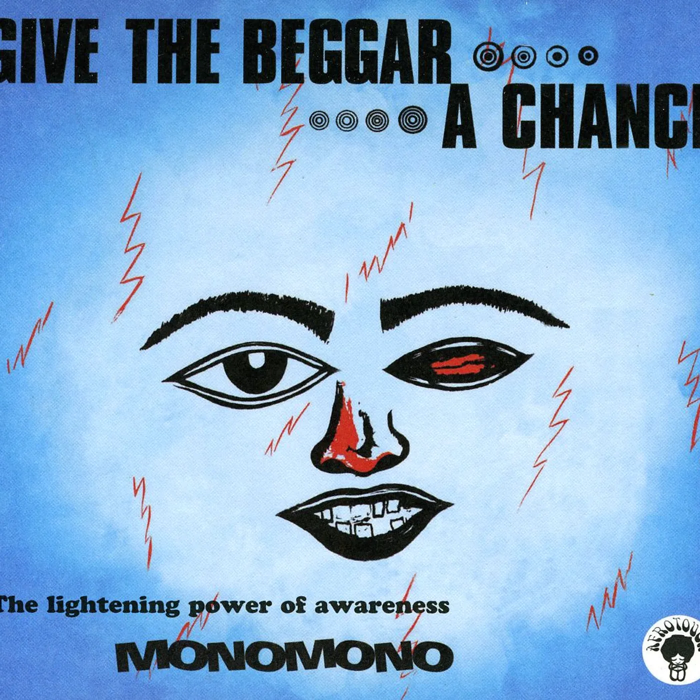 Monomono GIVE THE BEGGAR A CHANCE CD