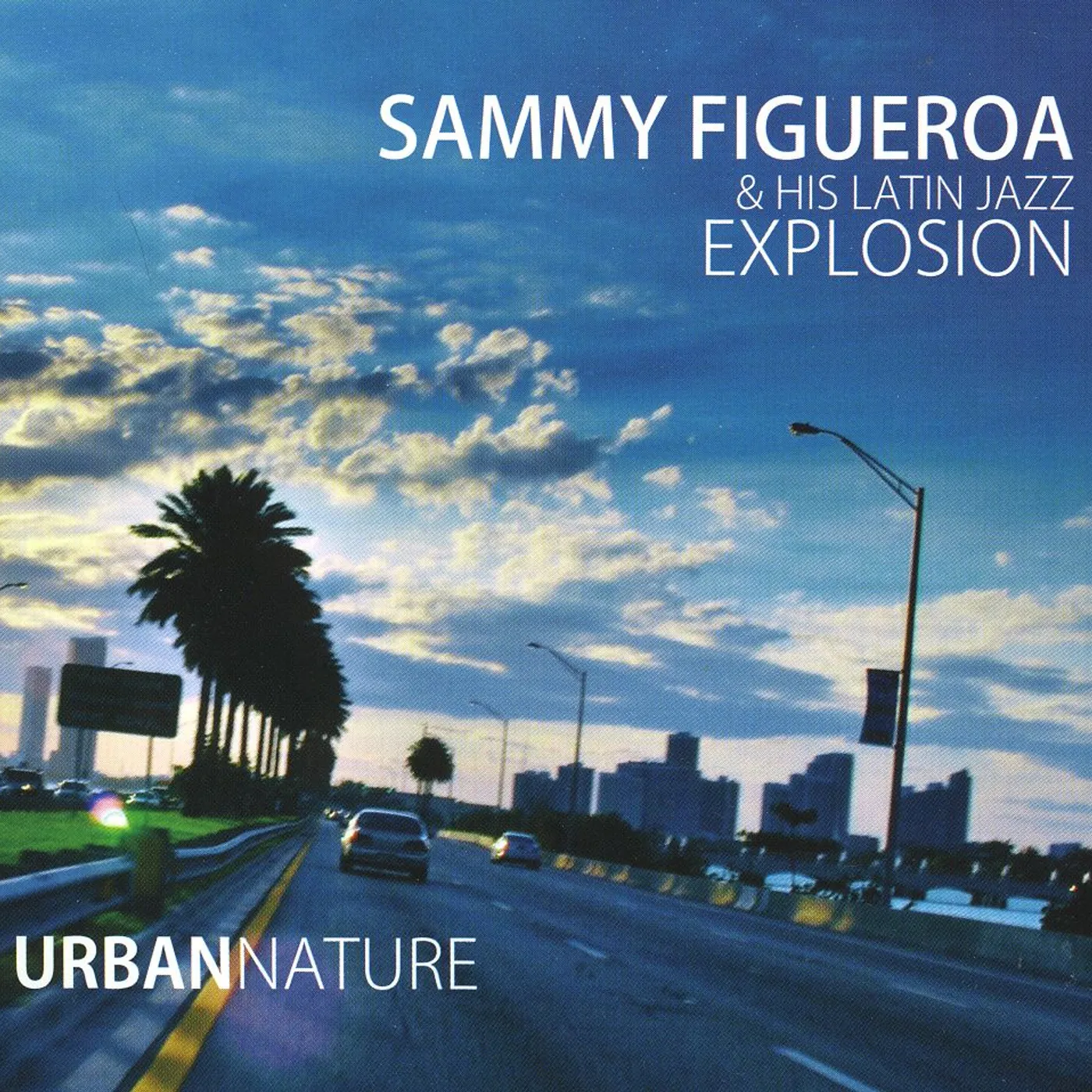 Sammy Figueroa & His Latin Jazz Explosion URBAN NATURE CD