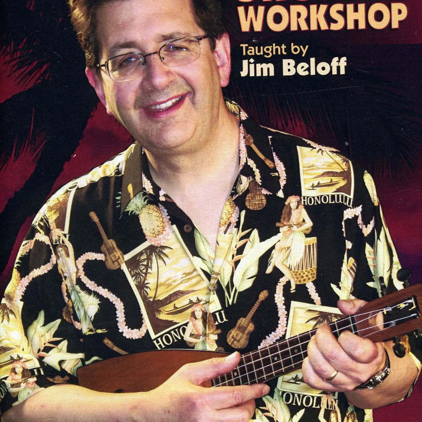 Jim Beloff JUMPIN JIM'S UKELELE WORKSHOP DVD
