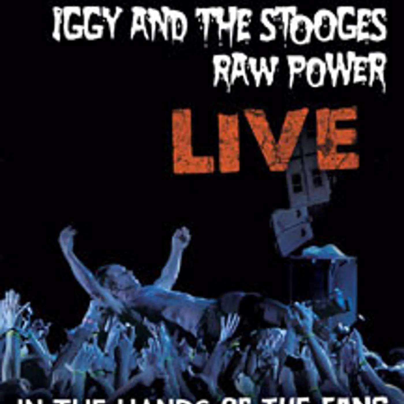 Iggy and the Stooges RAW POWER LIVE: IN THE HANDS OF THE FANS Blu-ray
