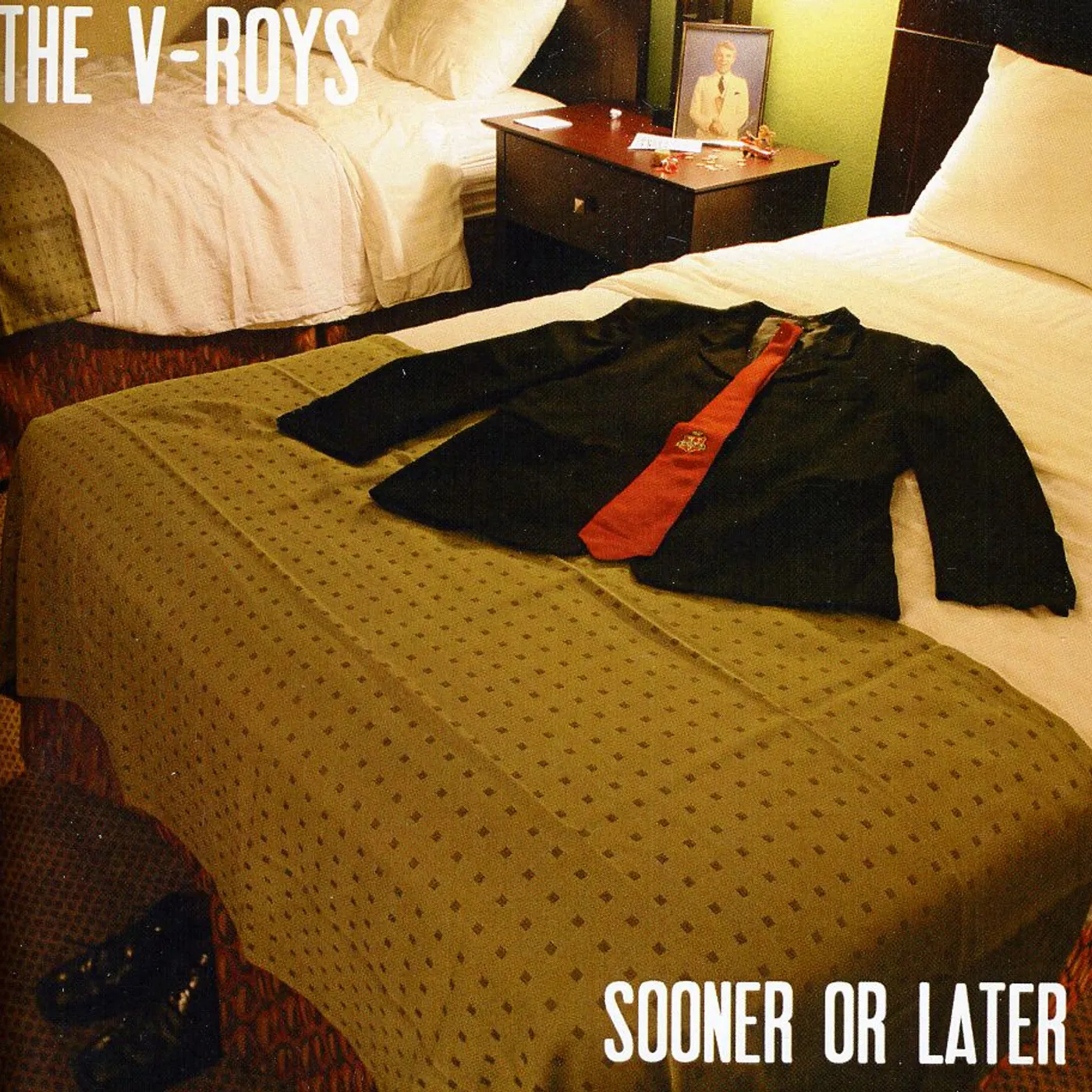 The V-Roys SOONER OR LATER CD