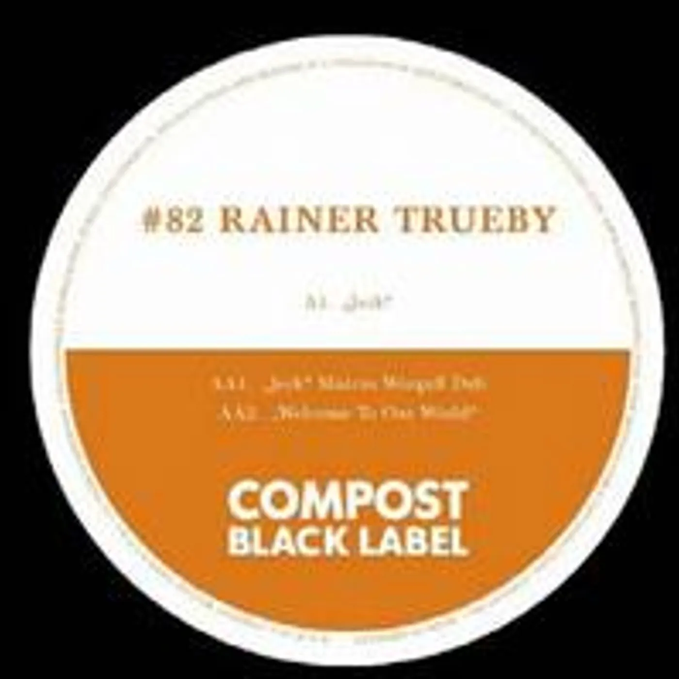 Rainer Trueby COMPOST BLACK LABEL 82 Vinyl Record