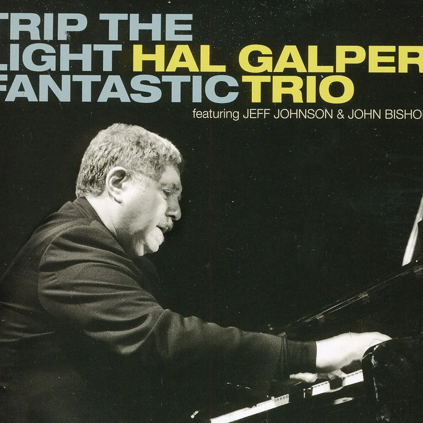 Hal Galper TRIP THE LIGHT FANTASTIC CD