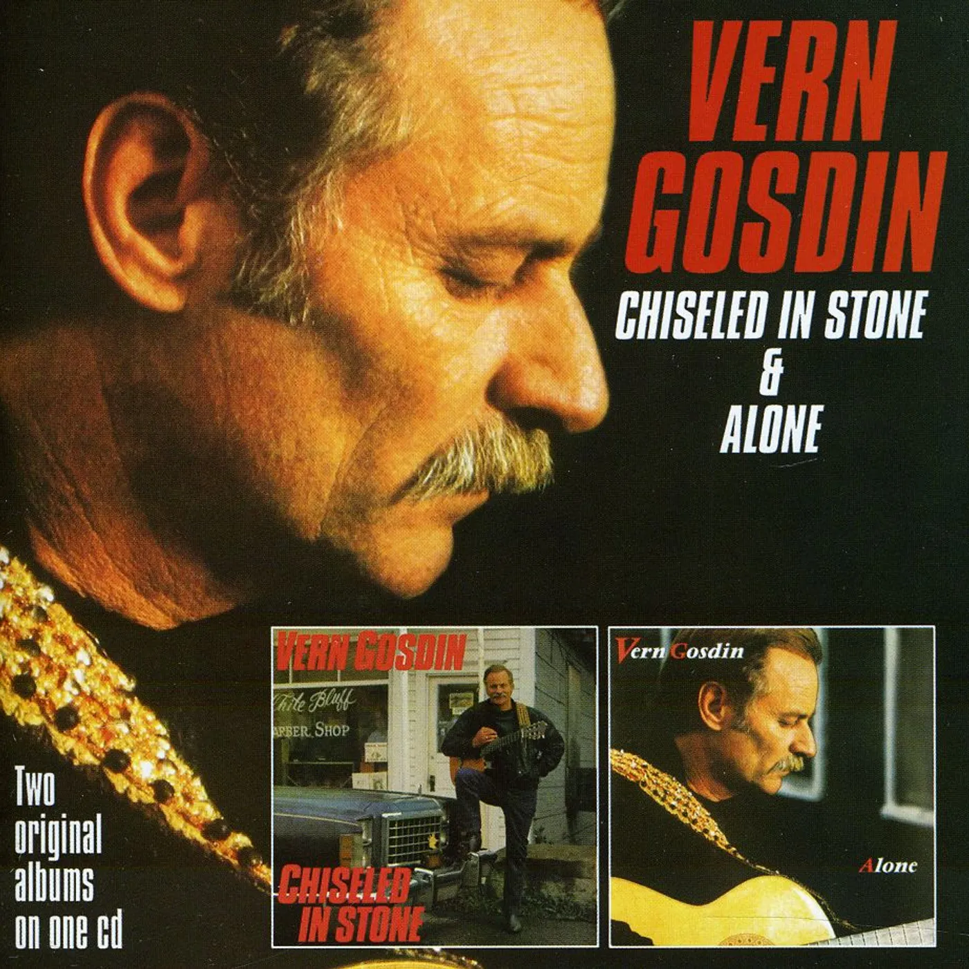 Vern Gosdin CHISELED IN STONE / ALONE CD