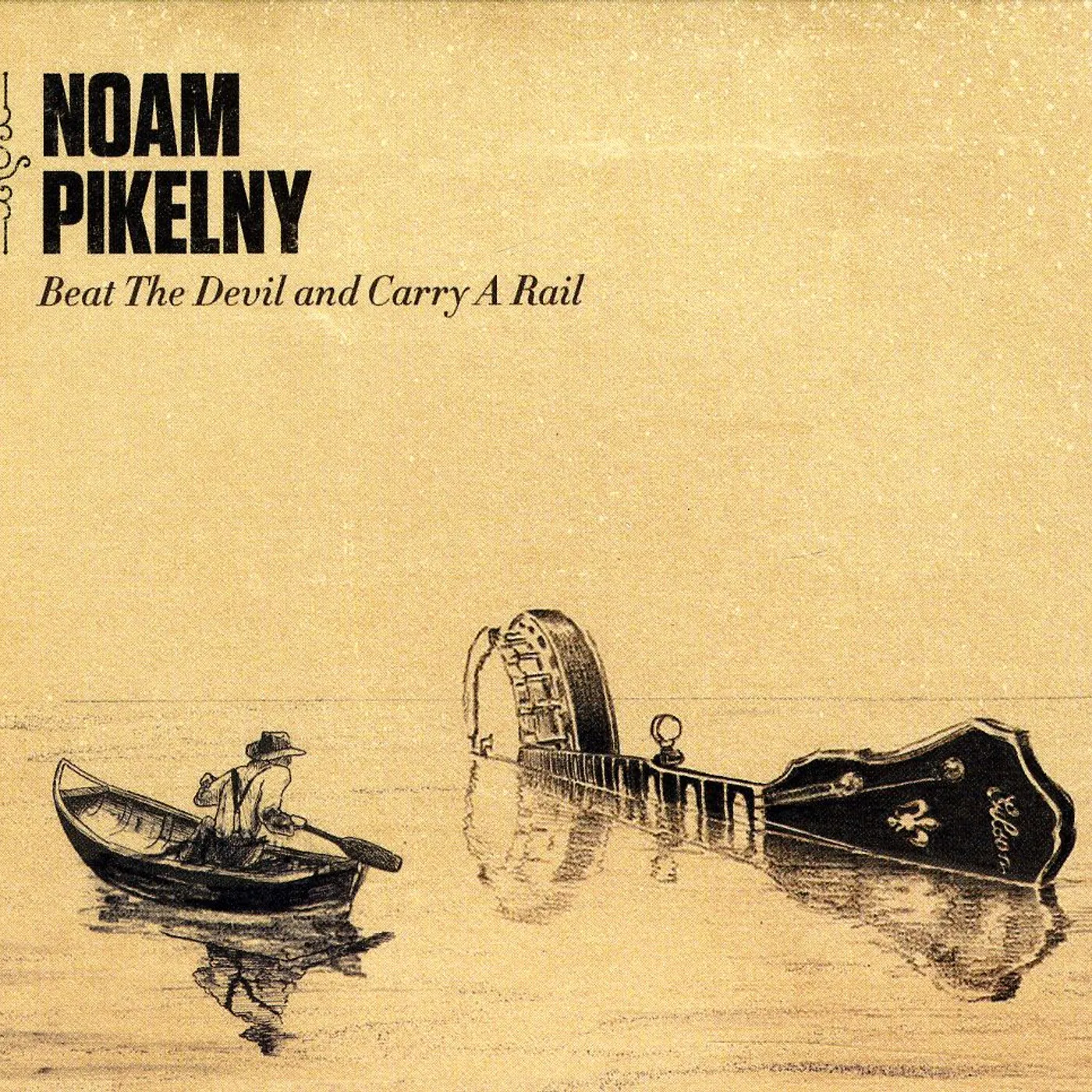 Noam Pikelny BEAT THE DEVIL & CARRY A RAIL CD