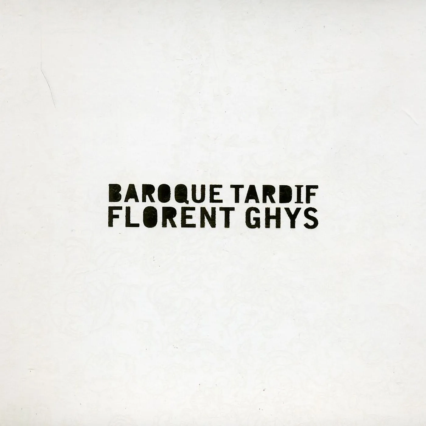 Florent Ghys BAROQUE TARDIF CD