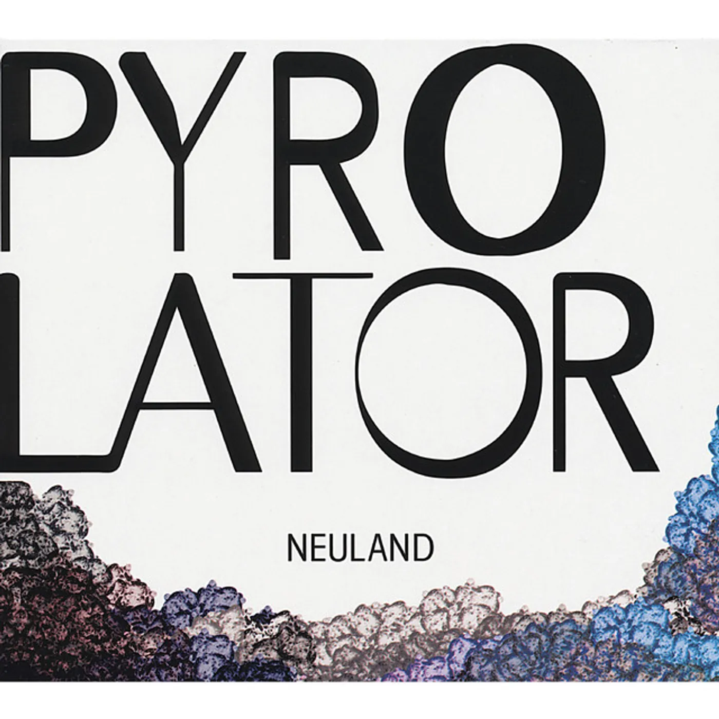 Pyrolator Neuland Vinyl Record