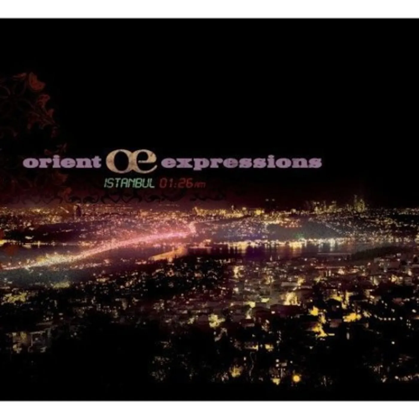 Orient Expressions ISTANBUL 1:26 A.M. CD
