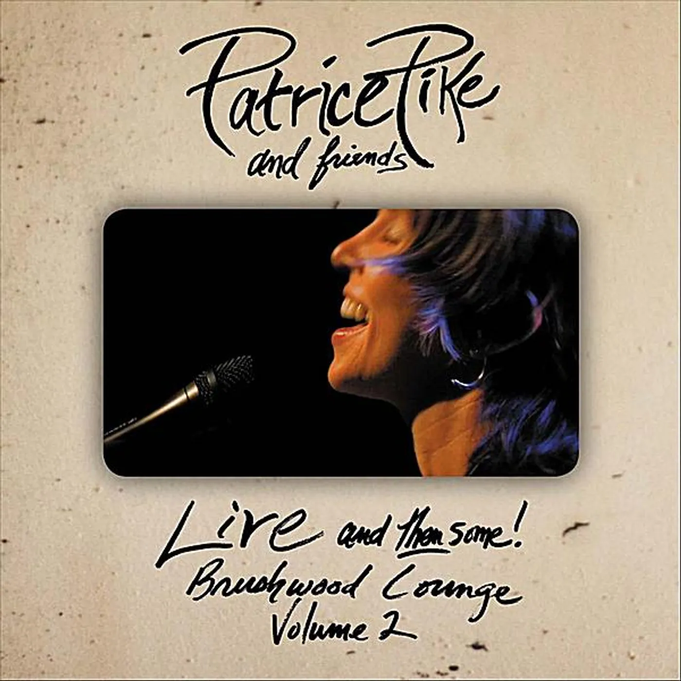 Patrice Pike LIVE & THEN SOME: BRUSHWOOD LOUNGE VOL. 2 CD