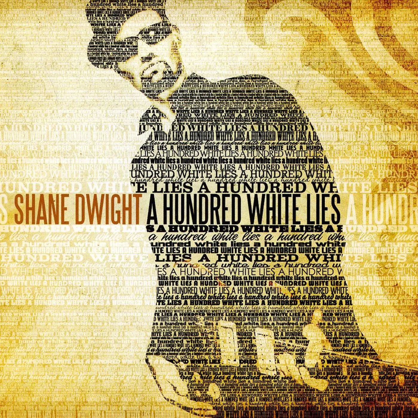 Shane Dwight A HUNDRED WHITE LIES CD