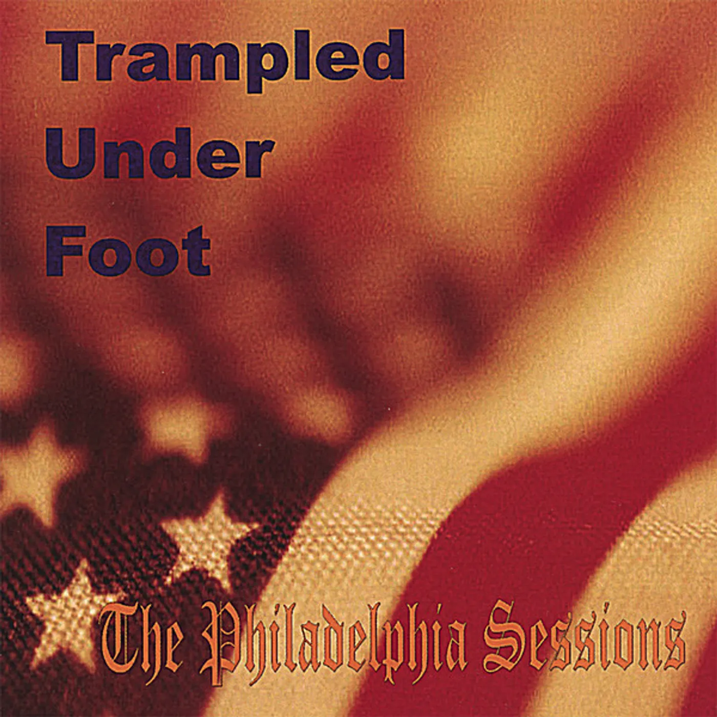 Trampled Under Foot THE PHILADELPHIA SESSIONS CD