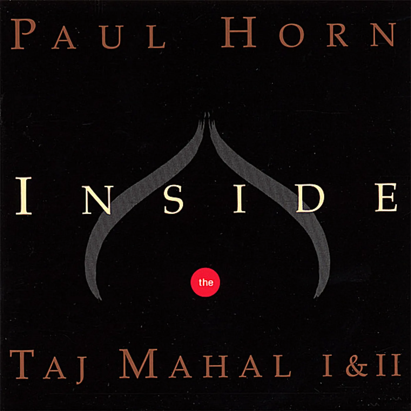 Paul Horn Inside The Taj Mahal I & Ii CD