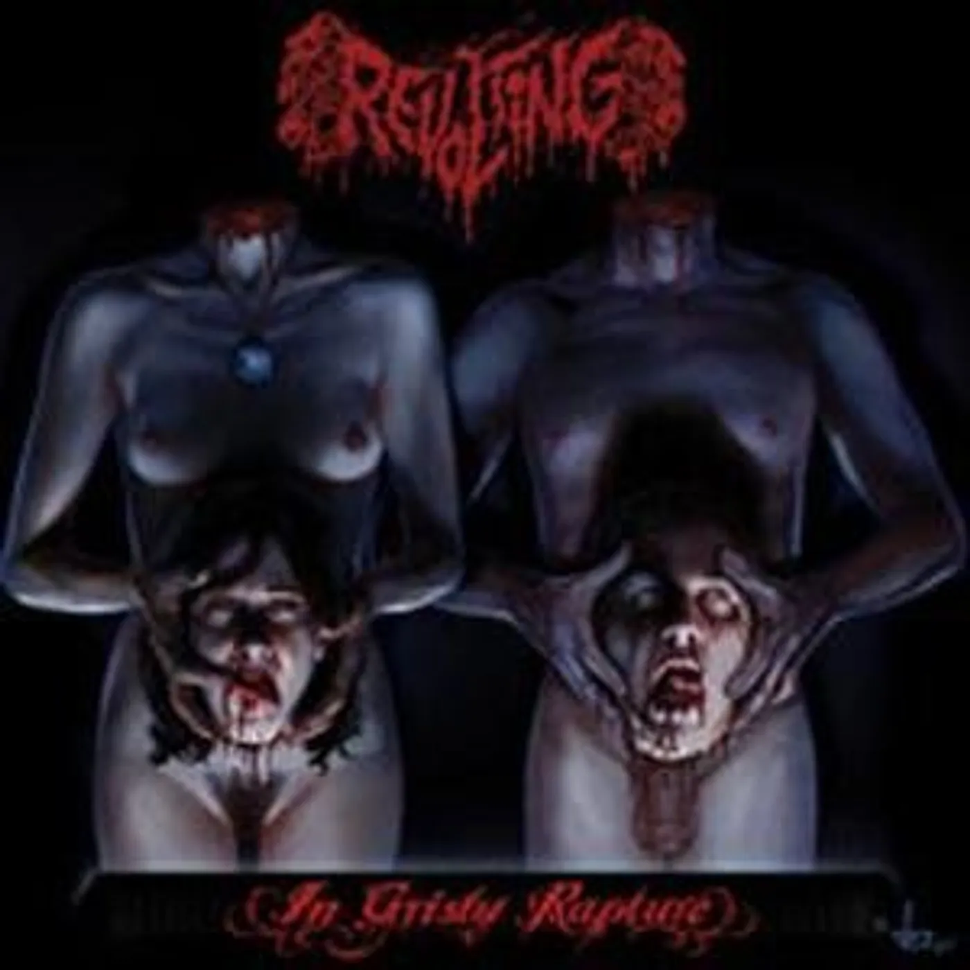 Revolting GRISLY RAPTURE Vinyl Record