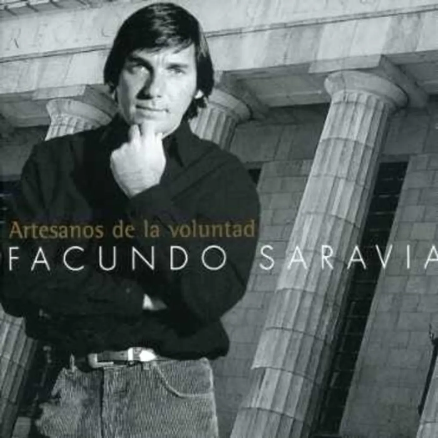 Facundo Saravia ARTESANOS DE LA VOLUNTAD CD