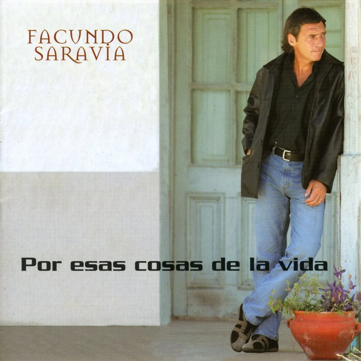 Facundo Saravia POR ESAS COSAS DE LA VIDA CD