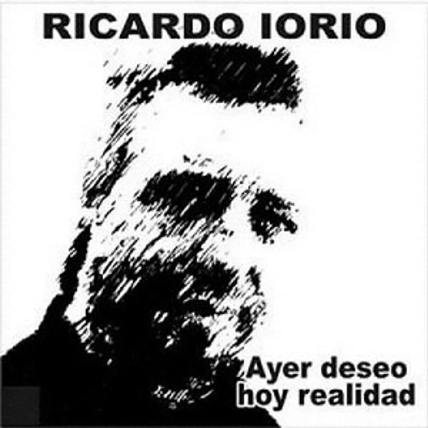 Ricardo Iorio AYER DESEO HOY REALIDAD CD