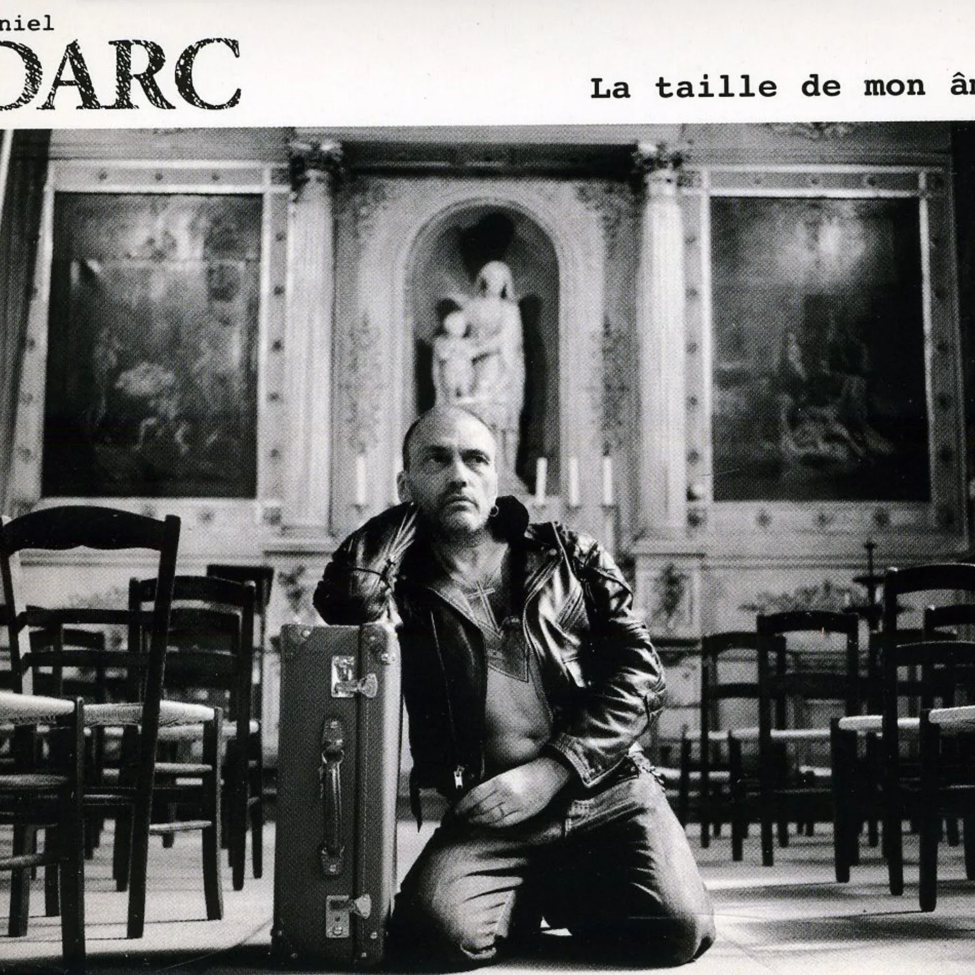 Daniel Darc LA TAILLE DE MON AME CD