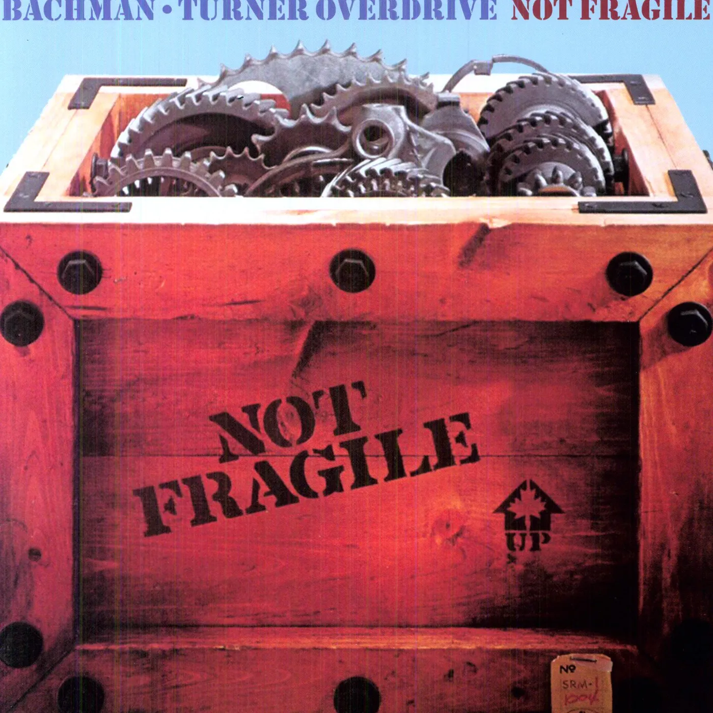 Bachman-Turner Overdrive Not Fragile Vinyl Record