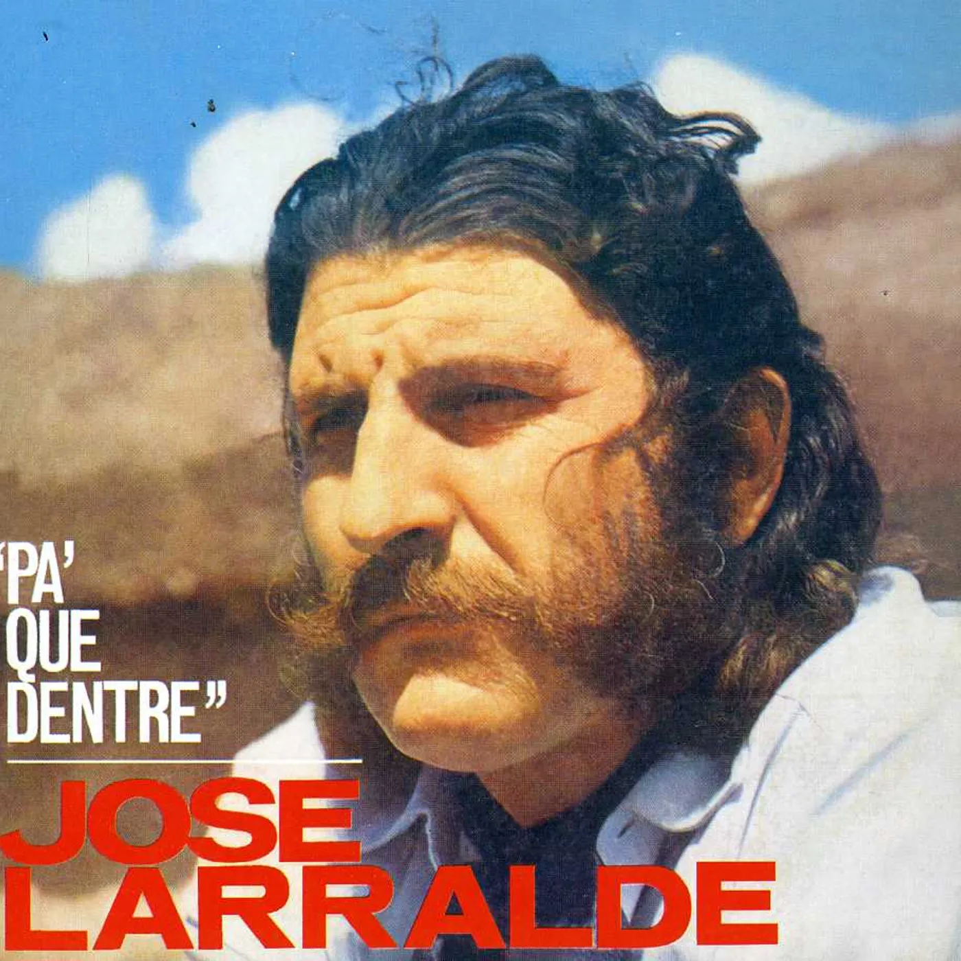 Jose Larralde PA QUE DENTRE CD