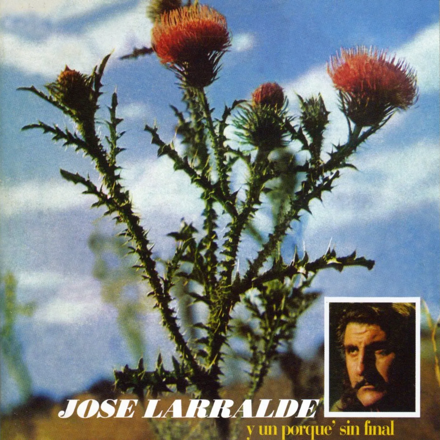 Jose Larralde Y UN PORQUE SIN FINAL CD