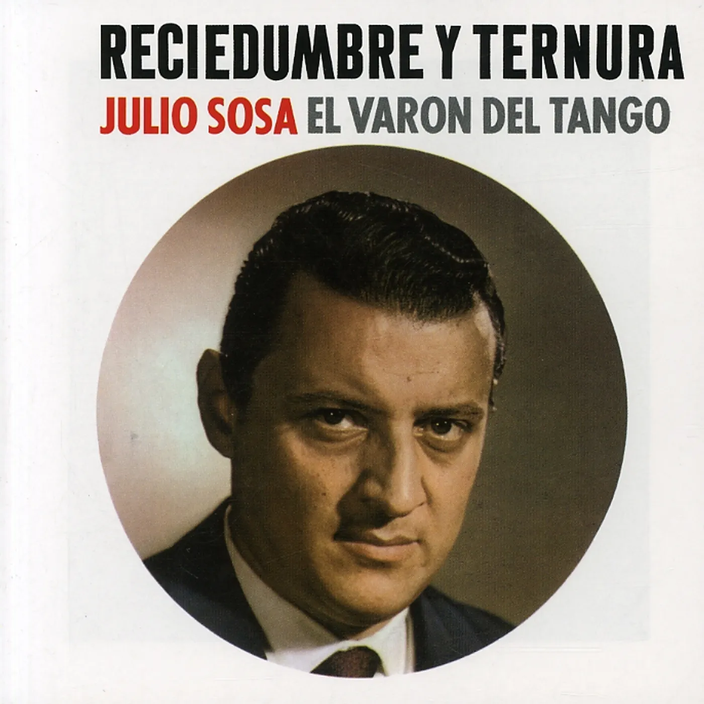 Julio Sosa RECIEDUMBRE Y TERNURA CD