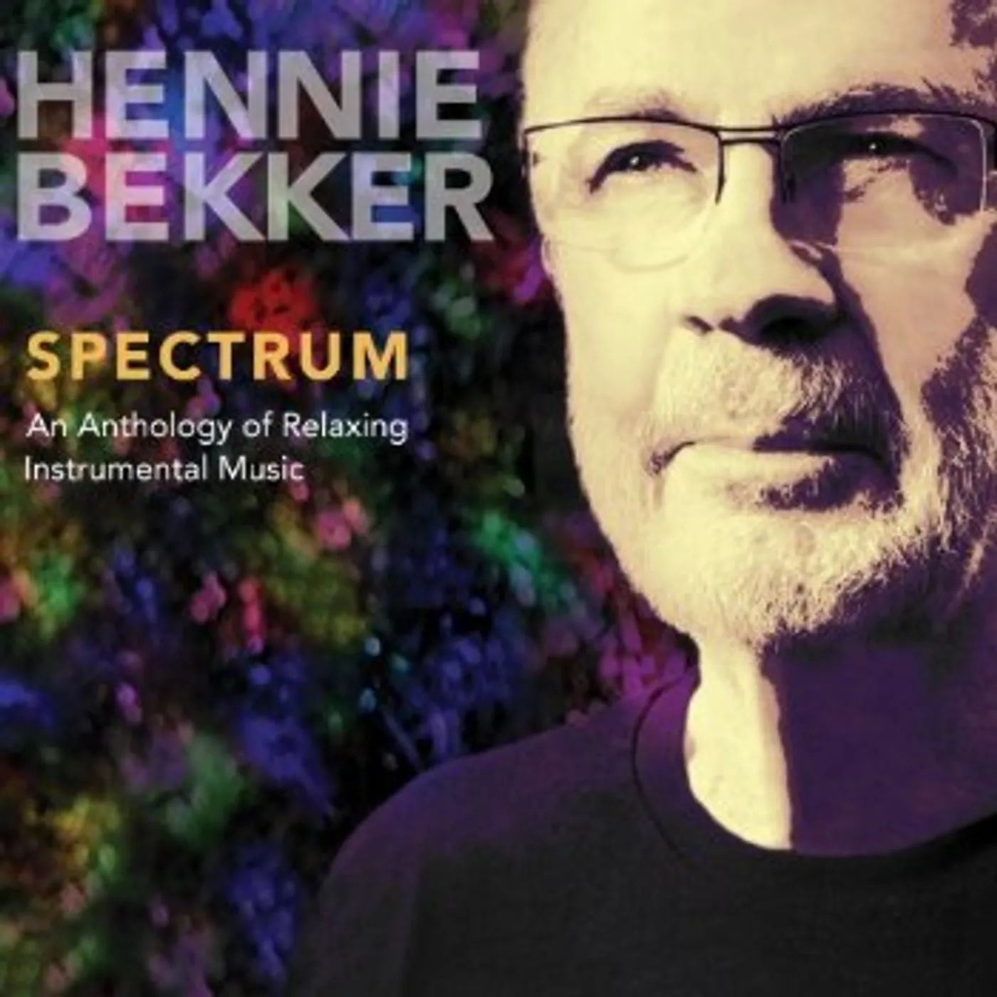 Hennie Bekker SPECTRUM: AN ANTHOLOGY OF RELAXING INSTRUMENTAL CD