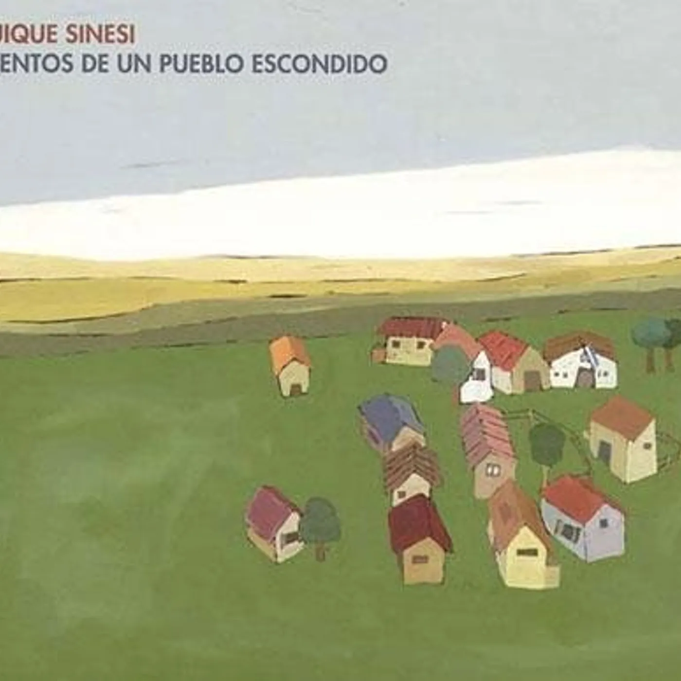 Quique Sinesi CUENTOS DE UN PUEBLO ESCONDIDO CD