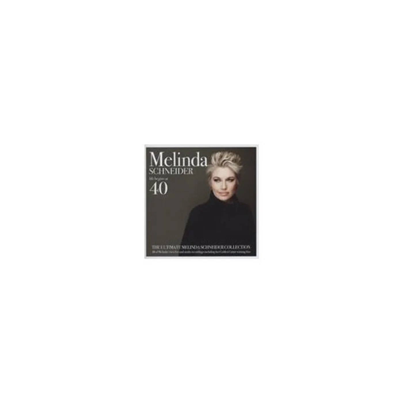 Melinda Schneider LIFE BEGINS AT 40 CD