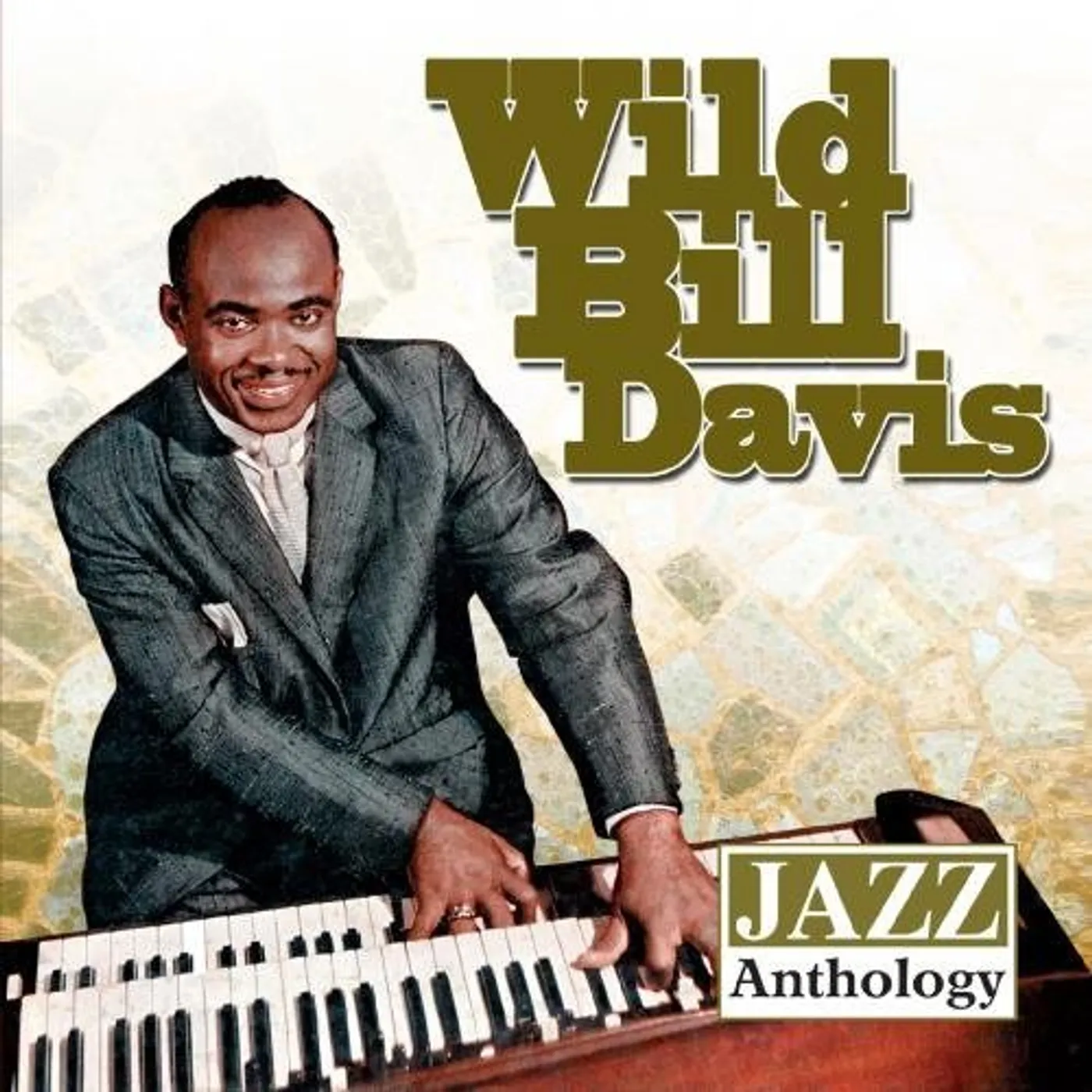 Wild Bill Davis JAZZ ANTHOLOGY CD
