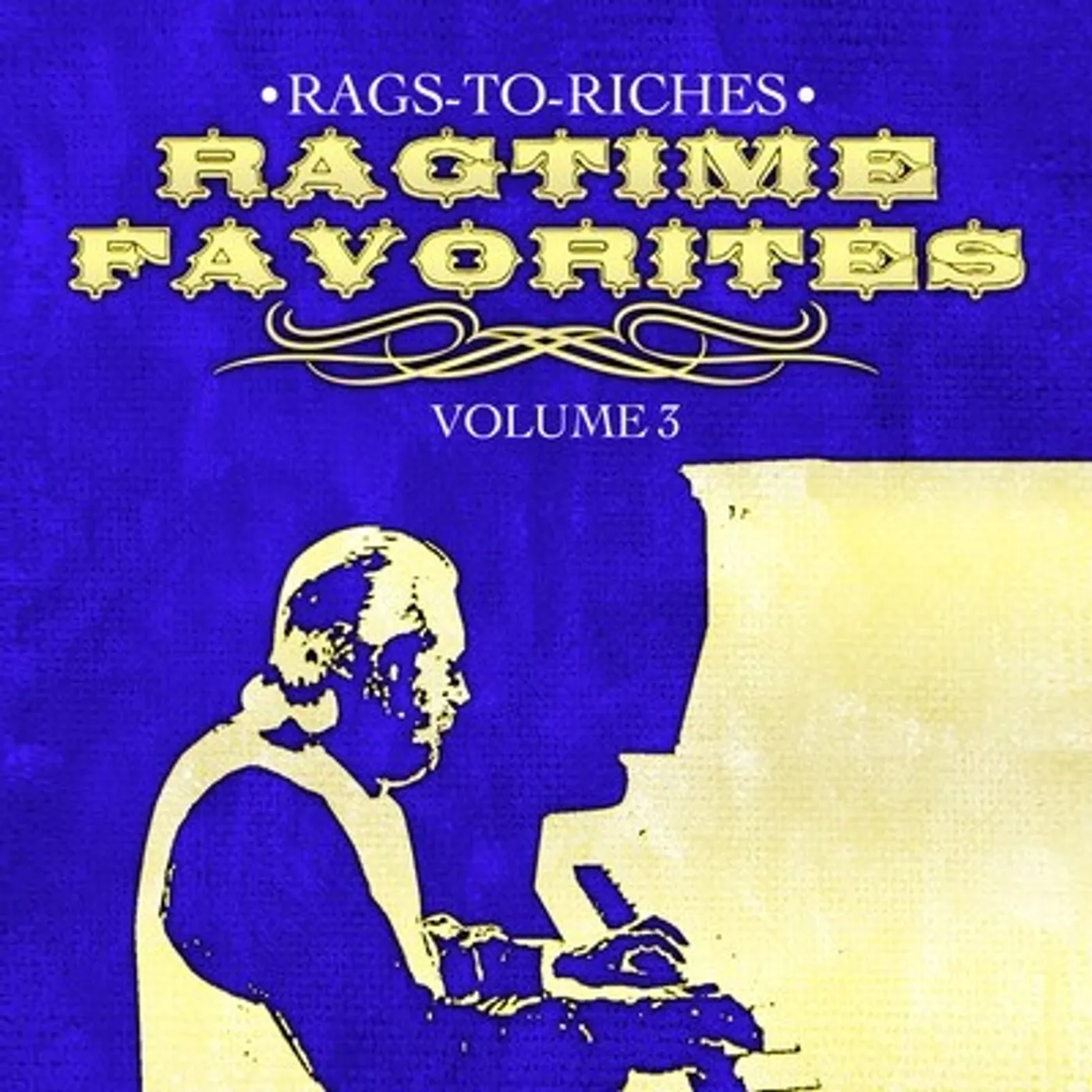 Rags To Riches RAGTIME FAVORITES VOL. 3 CD