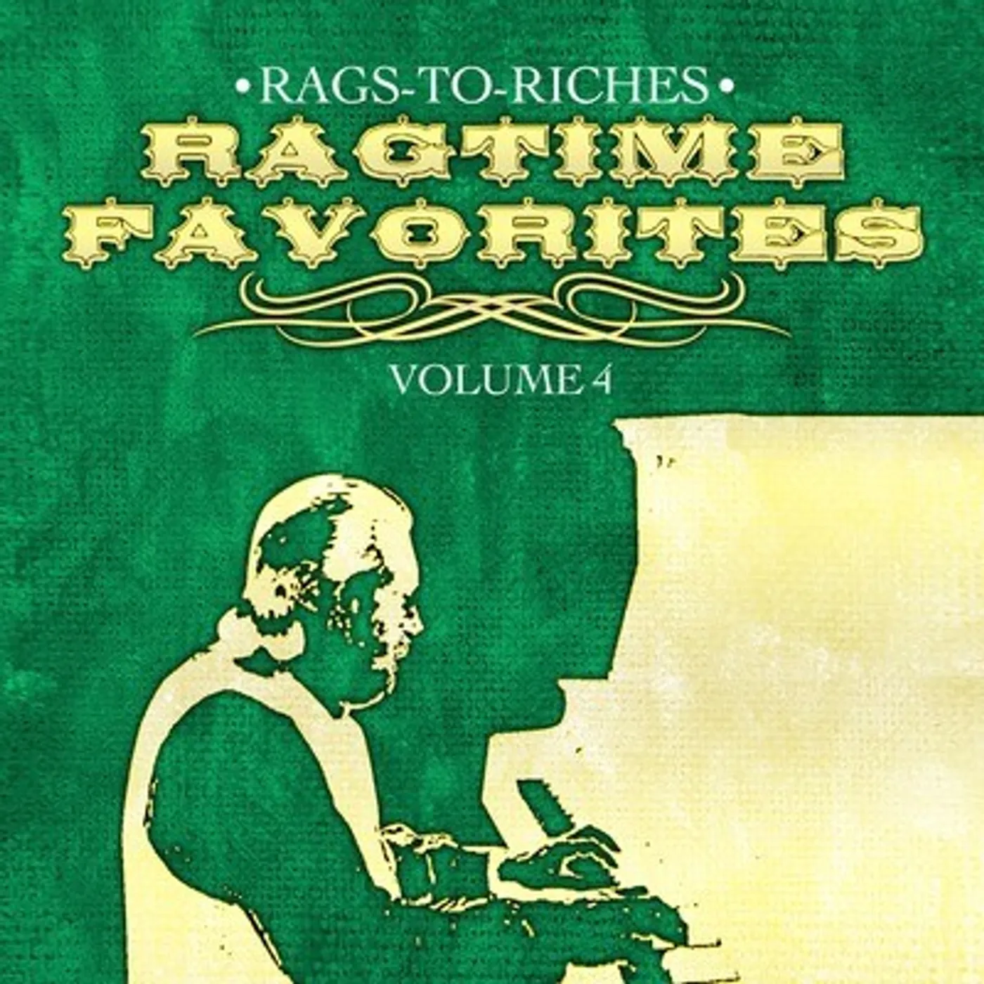 Rags To Riches RAGTIME FAVORITES VOL. 4 CD