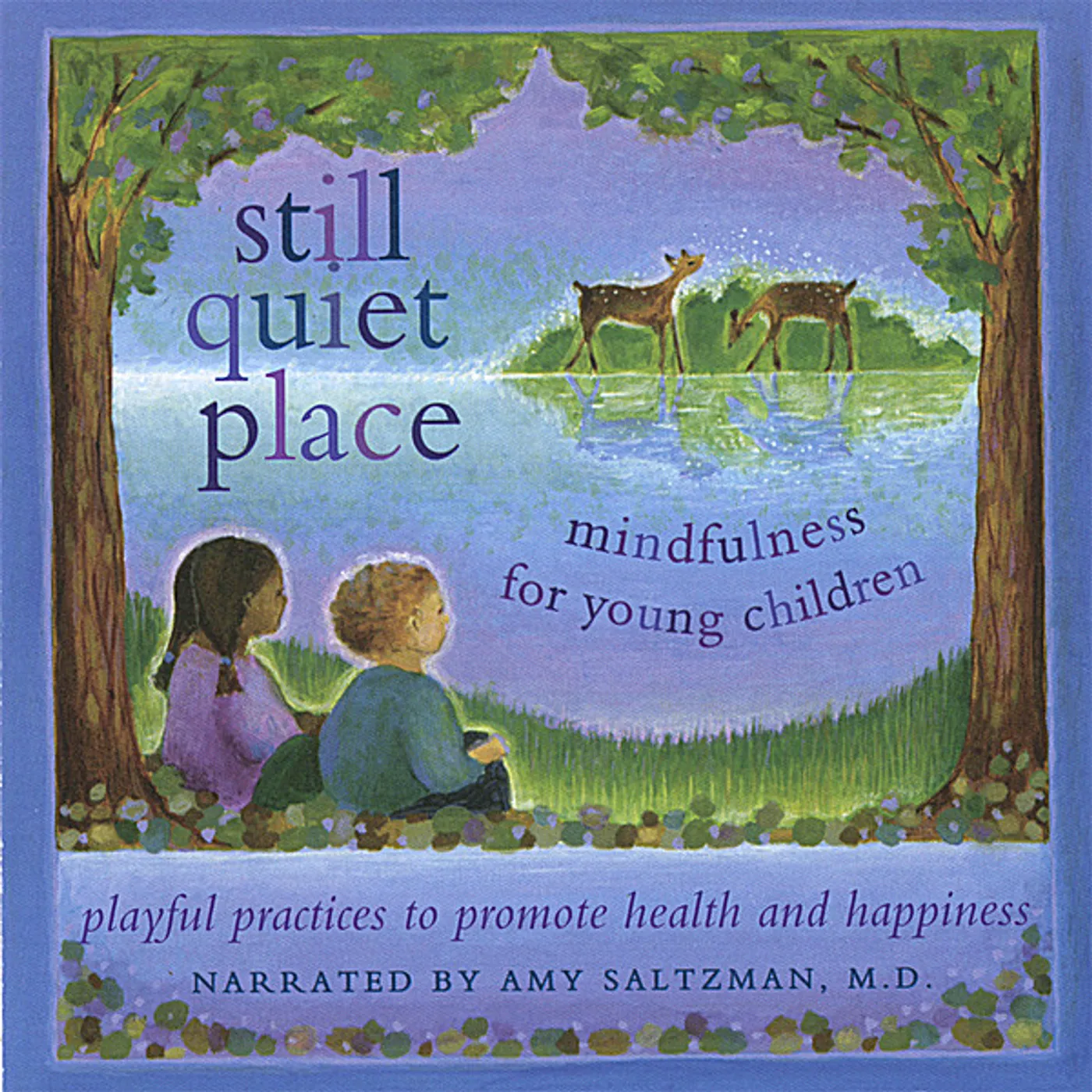 Amy Saltzman M.D. STILL QUIET PLACE: MINDFULNESS FOR YOUNG CHILDREN CD