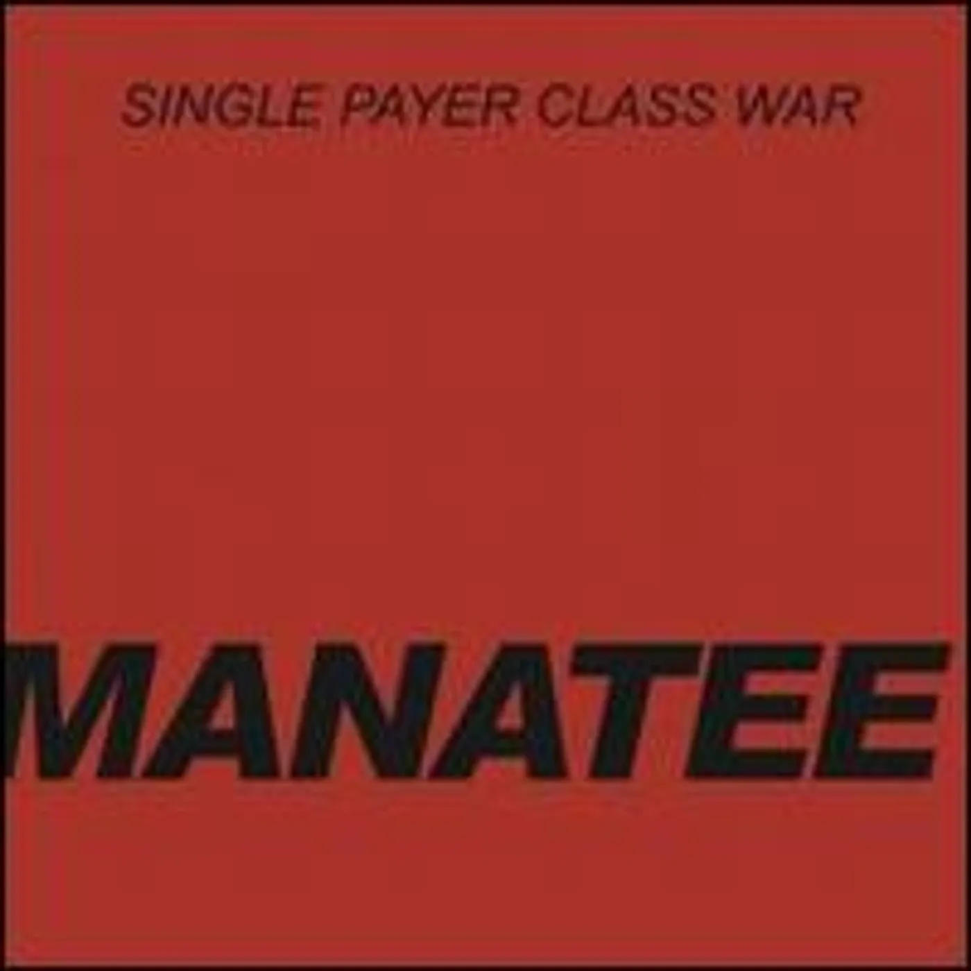 Manatee Single Payer Class War Vinyl Record