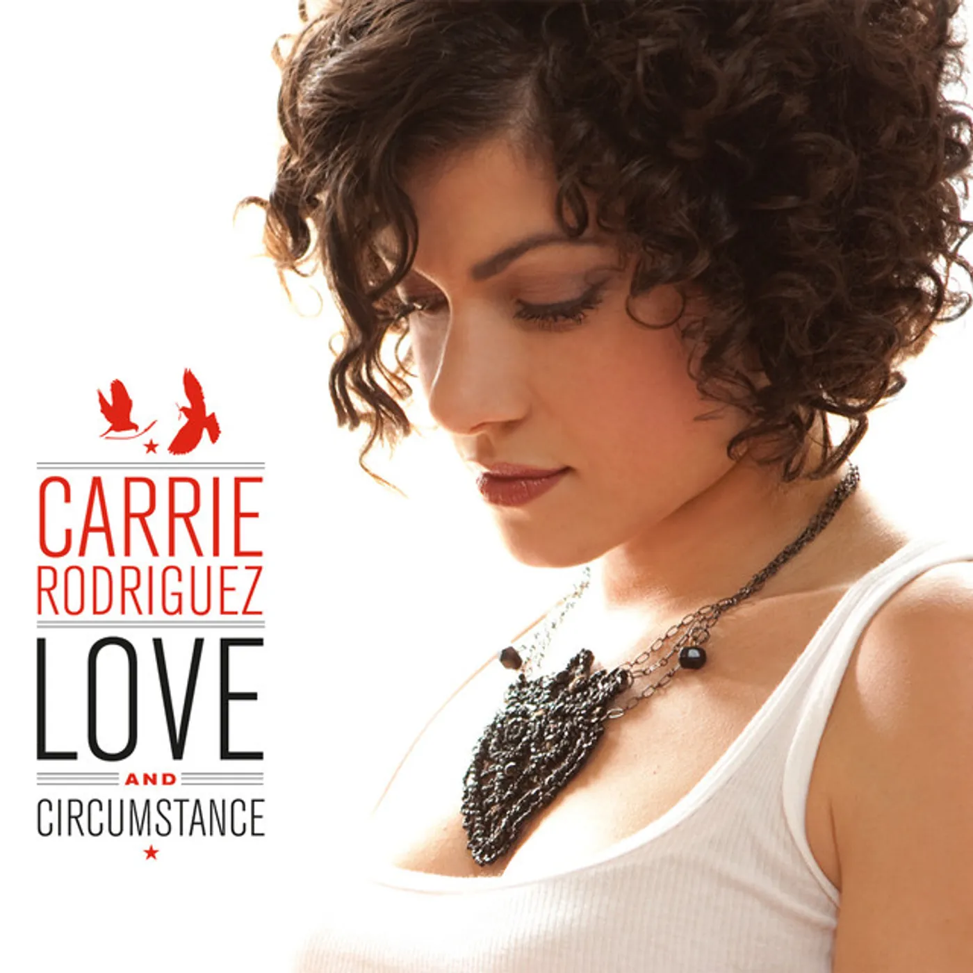 Carrie Rodriguez Love and Circumstance Vinyl Record