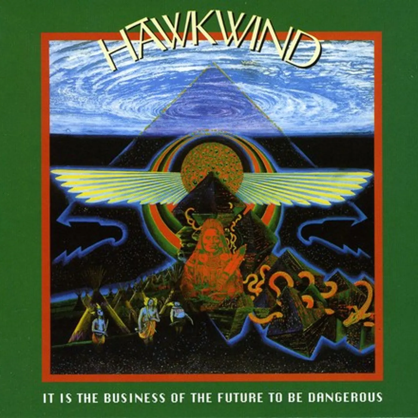 Hawkwind IT IS THE BUSINESS OF THE FUTURE TO BE DANGEROUS CD